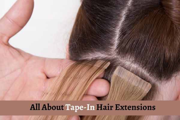 Benefits of tape in hair extensions best sale