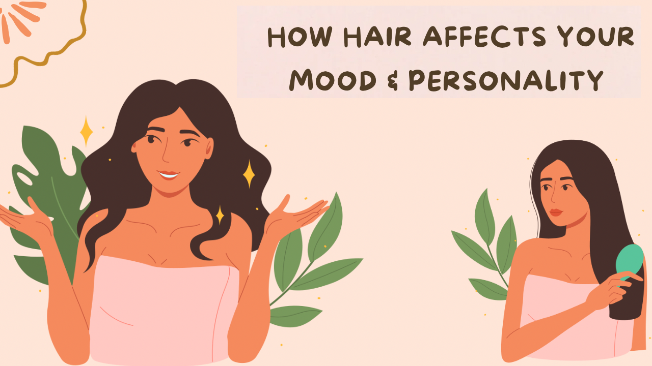 How Hair Affects Your Personality and Mood